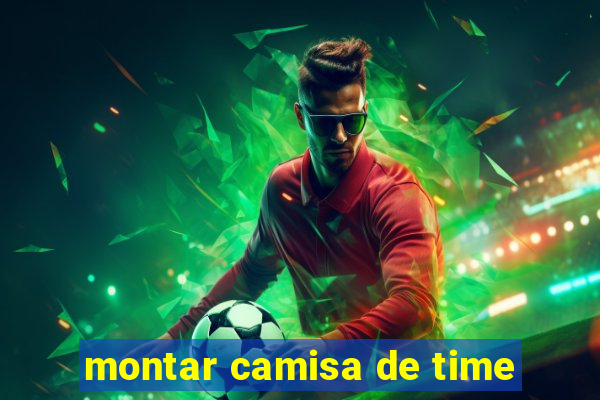 montar camisa de time